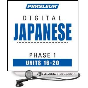 Japanese Phase 1, Unit 16 20 Learn to Speak and Understand Japanese 