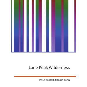  Lone Peak Wilderness Ronald Cohn Jesse Russell Books