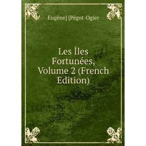  Les Ã?les FortunÃ©es, Volume 2 (French Edition) EugÃ 
