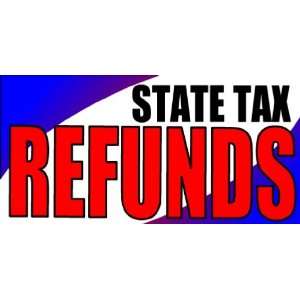  3x6 Vinyl Banner   State Tax Refunds Red 