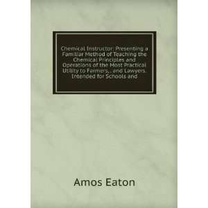   to Farmers, . and Lawyers. Intended for Schools and Amos Eaton Books