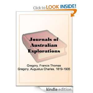 Journals of Australian Explorations Augustus Charles Gregory, Francis 