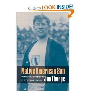   Life and Sporting Legend of Jim Thorpe [Paperback]: Kate Buford: Books