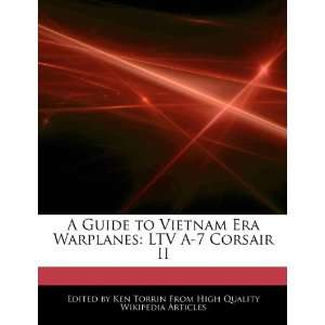  A Guide to Vietnam Era Warplanes LTV A 7 Corsair II 