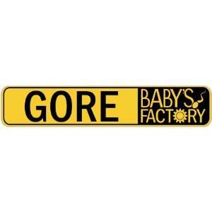  GORE BABY FACTORY  STREET SIGN