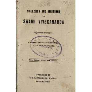  Speeches And Writings Of Swami Vivekananda; A 