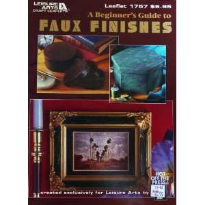  A Beginners Guide to Faux Finishes (Leisure Arts #1757 