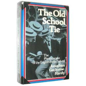  The Old School Tie The Phenomenom of the English Public School 