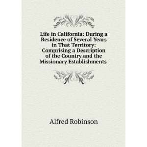   Forward the Narrative from 1846 to the Occup Alfred Robinson Books