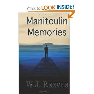  Manitoulin Memories (9780983686514) W J. Reeves Books