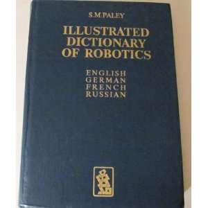 Illustrated Dictionary of Robotics English, German, French, Russian