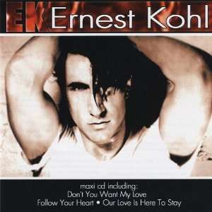 Dont You Want My Love/Our Love Is Here To Sta ERNEST KOHL 