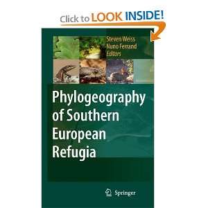  Phylogeography of Southern European Refugia Evolutionary 