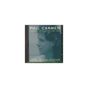 Cool & Collected Best of Phil Carmen Phil Carmen Music