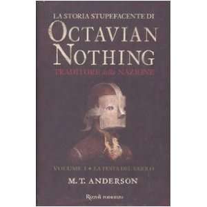  La storia stupefacente di Octavian Nothing. Traditore 