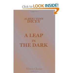  A Leap in the Dark: A Criticism of the Principles of Home Rule 