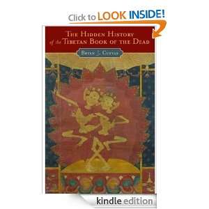 The Hidden History of the Tibetan Book of the Dead Bryan J. Cuevas 