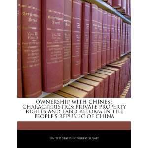  OWNERSHIP WITH CHINESE CHARACTERISTICS PRIVATE PROPERTY 