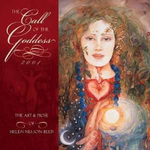    The Call of the Goddess 2004 Calendar (9781569371442) Books