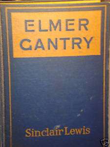 ELMER GANTRY   SINCLAIR LEWIS   1927   EXCELLENT  
