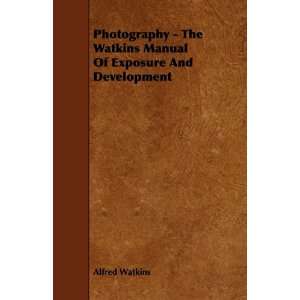  Photography   The Watkins Manual Of Exposure And 
