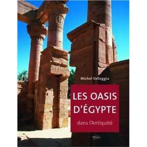  Oasis dEgypte dans lAntiquitï¿½ (Les) (9782884748001 