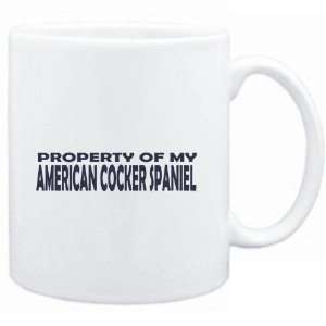  Mug White  PROPERTY OF MY American Cocker Spaniel 