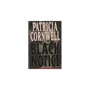   Notice [1999 HARDBACK]Black Notice Patricia Cornwell (Author) Books