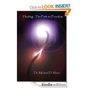    The Path to Freedom Dr. Michael D. Winer  Kindle Store