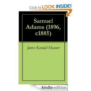 Samuel Adams (1896, c1885) Irving Stone, James Kendall Hosmer  