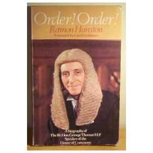  Order Order A biography of The Right Honourable George 