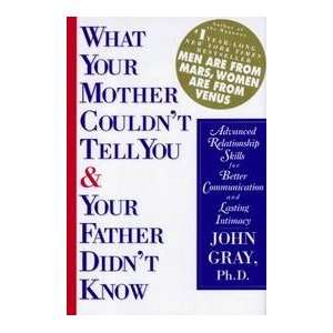  Couldnt Tell You & Your Father Didnt Know John, Ph.D. Gray Books