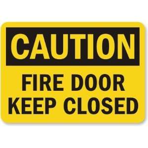  Caution: Fire Door Keep Closed Plastic Sign, 10 x 7 