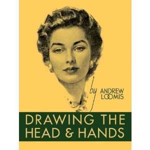  Drawing the Head and Hands Andrew Loomis Books