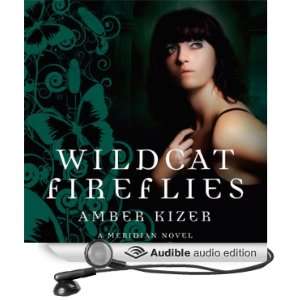  Wildcat Fireflies A Meridian Novel (Audible Audio Edition 