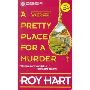  A Pretty Place for A Murder (9780373280216) Roy Hart 