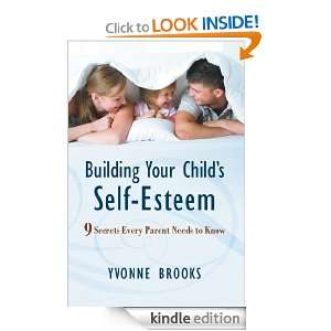 Building Your Childs Self Esteem 9 Secrets Every Parent Needs to 