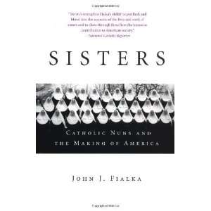  Sisters Catholic Nuns and the Making of America 