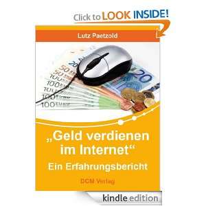Geld verdienen im Internet   Ein Erfahrungsbericht (German Edition 