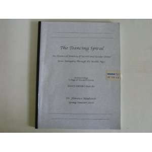  The Dancing Spiral   An Historical Journey of Sacred and 