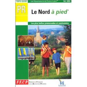  Le Nord a pied (Topo Guides, D059) (9782856997079) FFRP 