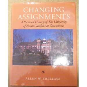  Changing Assignments, a Pictorial History of the 