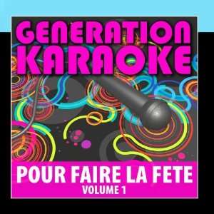    Pour Faire La Fête Vol. 1 (Karaoke): Generation Karaoke: Music