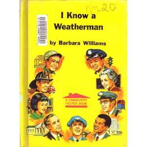  I Know a Weatherman. (9780399602948) Barbara. Williams 