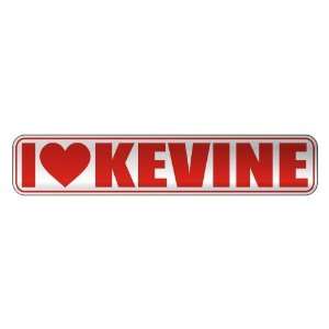   I LOVE KEVINE  STREET SIGN NAME