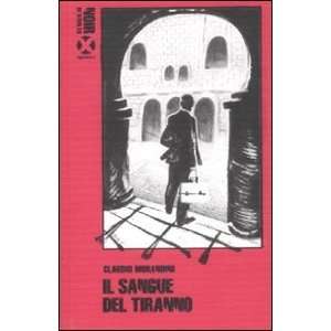    Il sangue del tiranno (9788895029481) Claudio Morandini Books