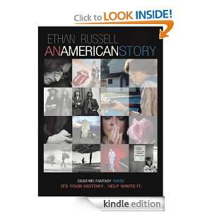 Ethan Russell: An American Story: Its Your History. Help Write It 