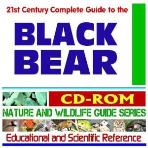  21st Century Complete Guide to the Black Bear and Habitat 