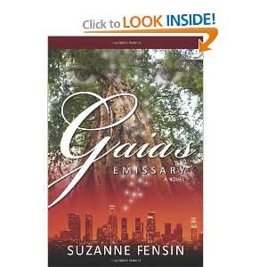  Gaias Emissary (9780982885109): Suzanne Fensin: Books