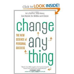Change Anything The New Science of Personal Success. Kerry Patterson 